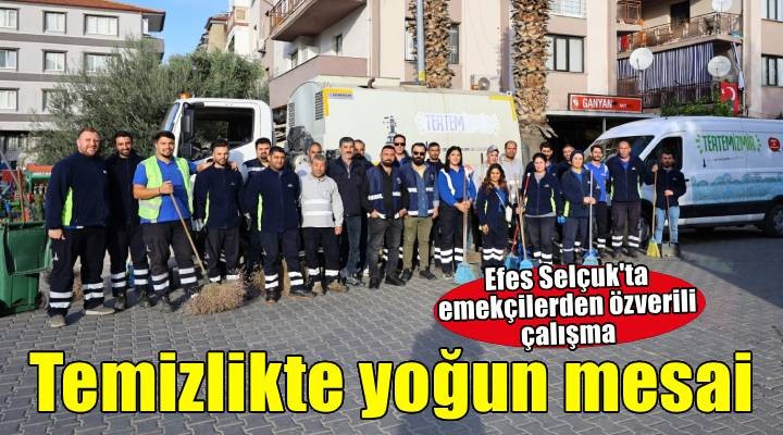 Temizlik emekçileri Cumhuriyet Mahallesi nde yoğun mesai harcadı