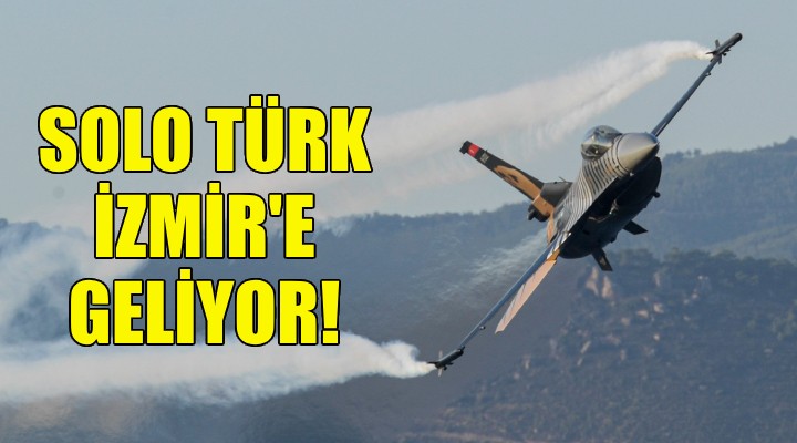Tepkilerin ardından... Solo Türk İzmir e geliyor!