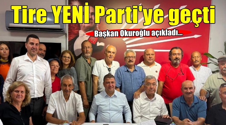 Tire Belediyesi YENİ Parti'ye geçti