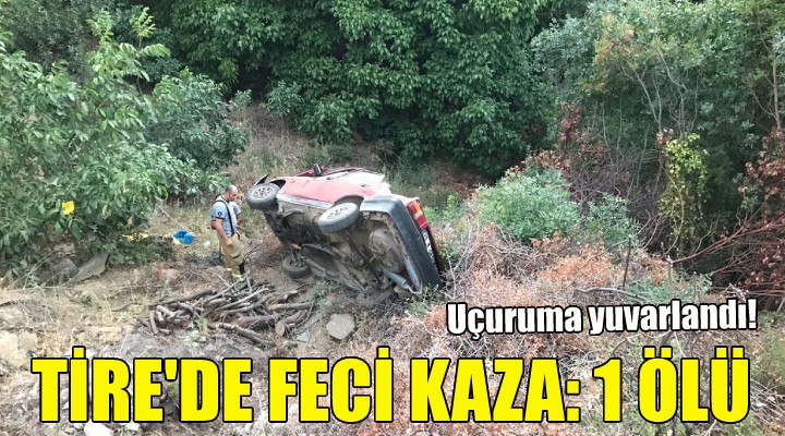 Tire de feci kaza: 1 ölü!