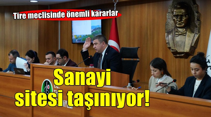 Tire de sanayi sitesinin taşınmasının önü açılıyor