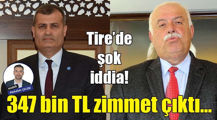 Tire de şok iddia! 347 bin TL zimmet çıktı...