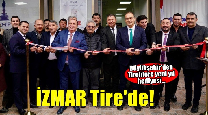 Tire’ye yeni yıl hediyesi İZMAR