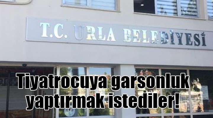 Tiyatrocuya garsonluk yaptırmak istediler!