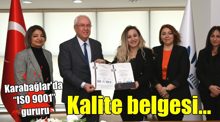 Toplam Kalite Yönetimi Belgesi ISO 9001 Karabağlar da...