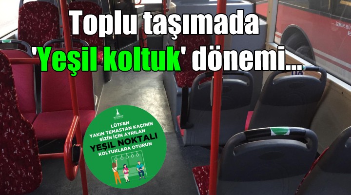 Toplu taşımada  Yeşil Koltuk  dönemi