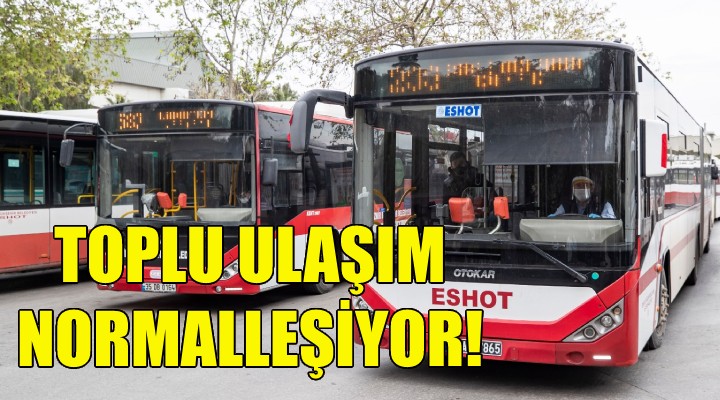 Toplu ulaşım normalleşiyor!