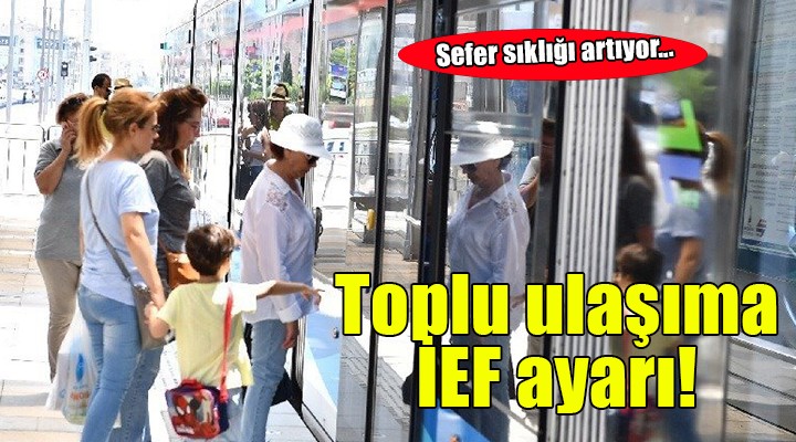 Toplu ulaşıma İEF ayarı