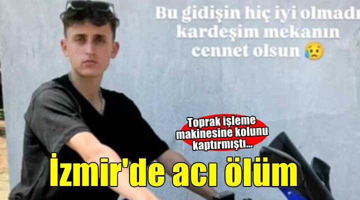 Toprak işleme makinesine kolunu kaptıran Adem öldü