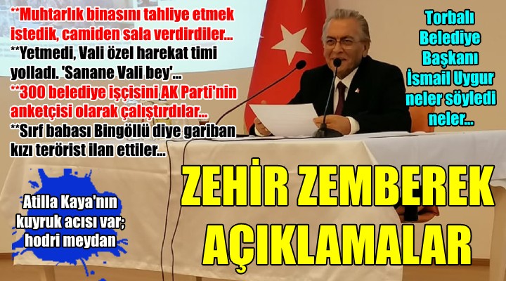 Torbalı Belediye Başkanı İsmail Uygur dan zehir zemberek açıklamalar!