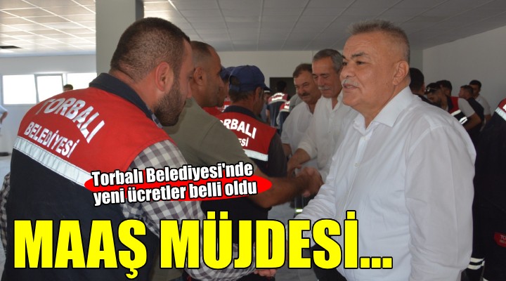 Torbalı Belediye personeline maaş müjdesi..