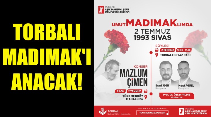 Torbalı Madımak’ı anacak!