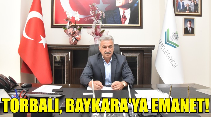 Torbalı, Mehmet Baykara ya emanet!