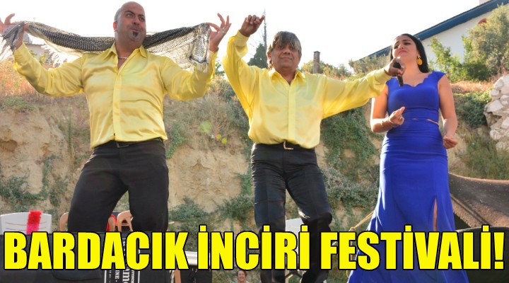 Torbalı da Bardacık İnciri Festivali!