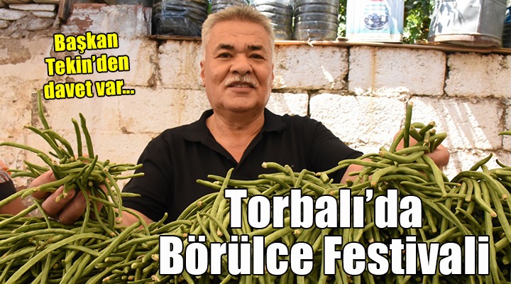 Torbalı da Börülce Festivali...