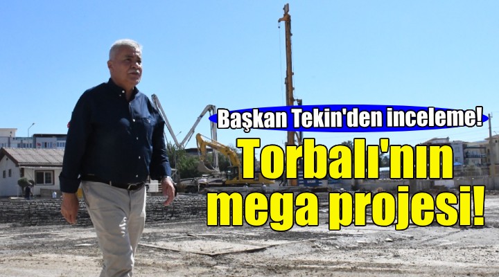 Torbalı da Kent Meydanı Projesi tüm hızıyla sürüyor!