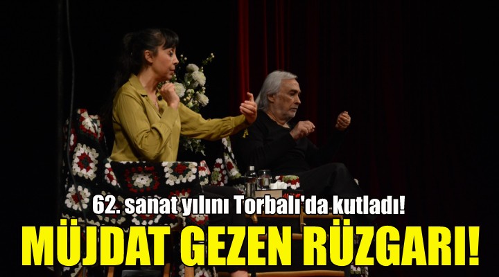 Torbalı da Müjdat Gezen rüzgarı!