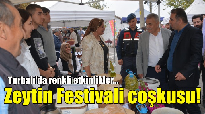 Torbalı da Zeytin Festivali coşkusu!