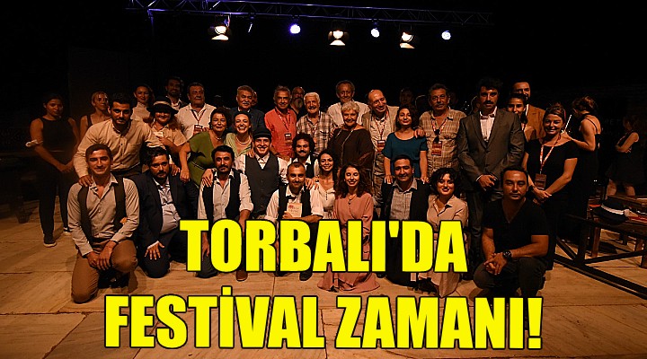 Torbalı da festival zamanı!