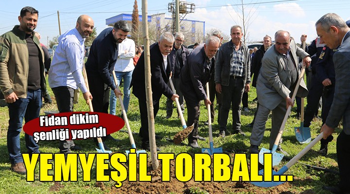 Torbalı da fidan dikim şenliği...