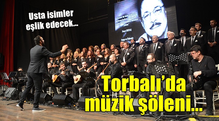 Torbalı da iki ayrı konser hazırlığı... Usta isimler de eşlik edecek!