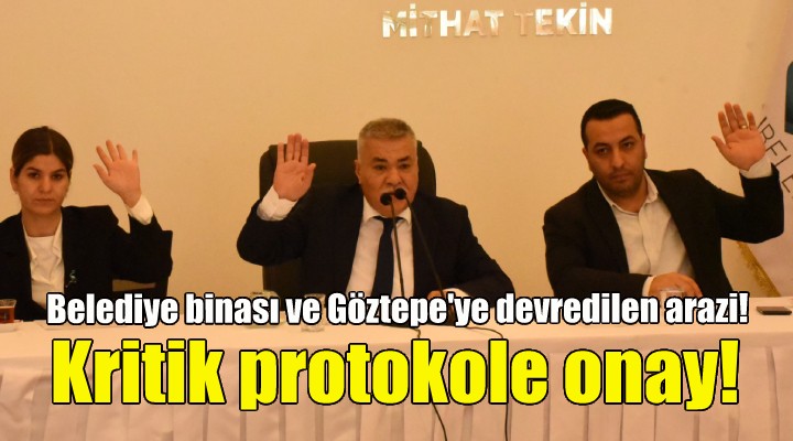 Torbalı da kritik protokole onay!