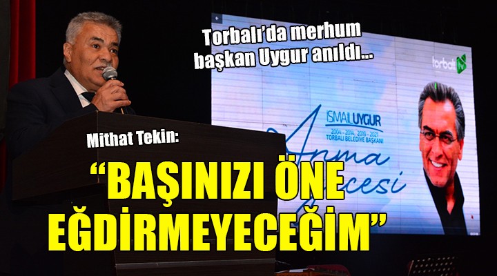 Torbalı da merhum başkan Uygur anıldı