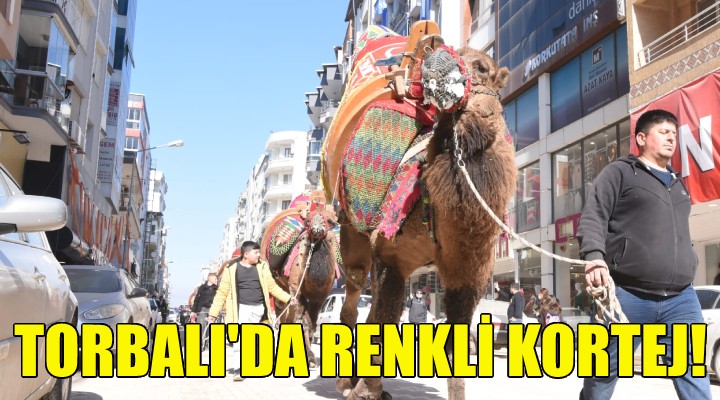 Torbalı da renkli kortej!