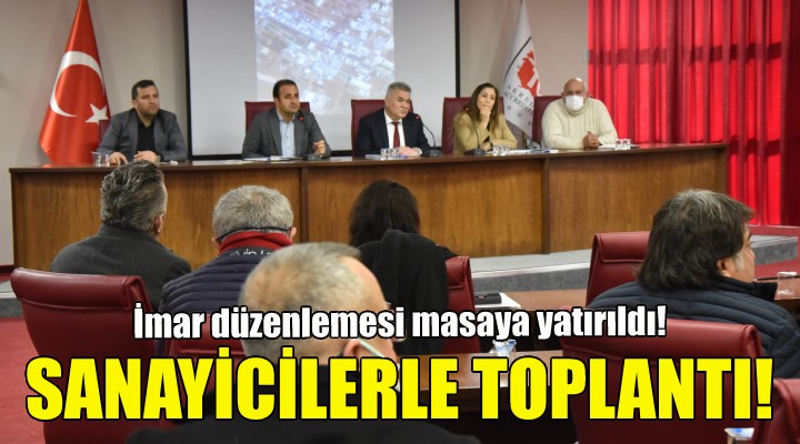 Torbalı da sanayicilerle toplantı!