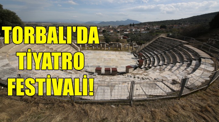 Torbalı da tiyatro festivali!