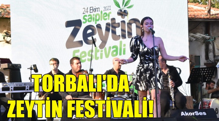 Torbalı da zeytin festivali!