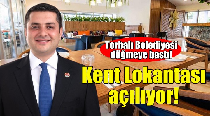 Torbalı ya 2 yeni Kent Lokantası!