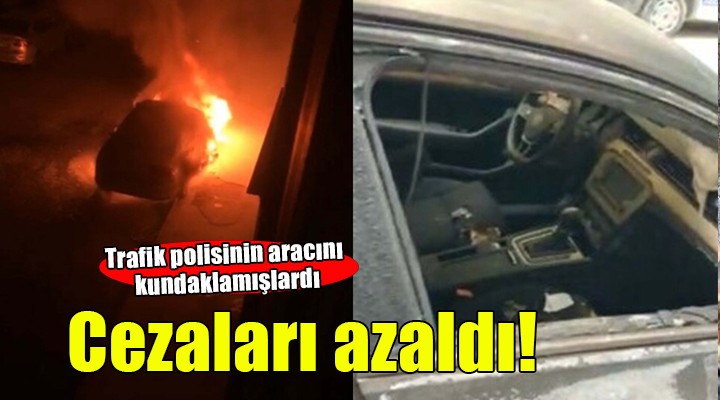 Trafik polisinin aracını kundaklayan sanıkların cezası azaldı!