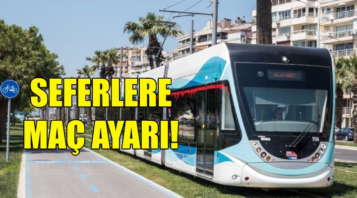 Tramvay seferlerine maç düzenlemesi!