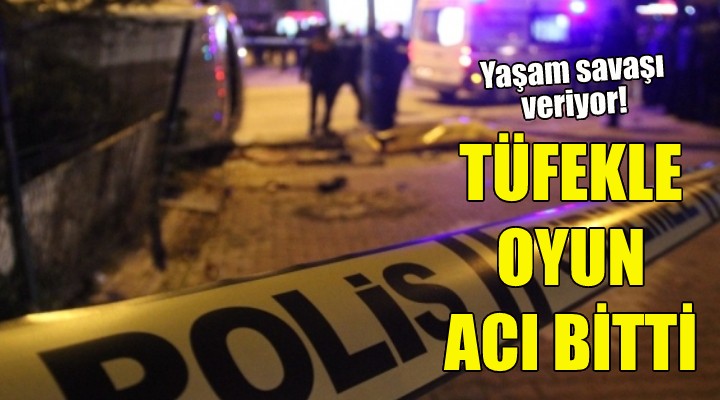 Tüfekle oyun acı bitti!