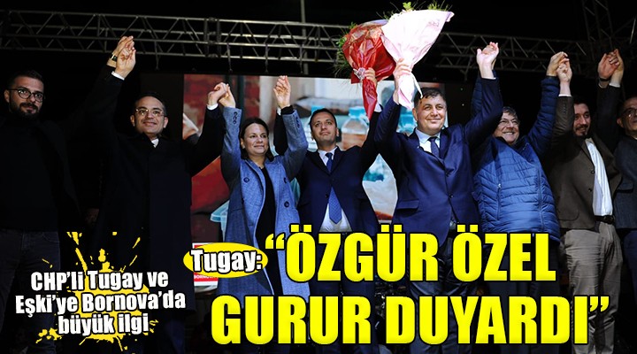 Tugay ve Eşki ye Bornova da büyük ilgi...