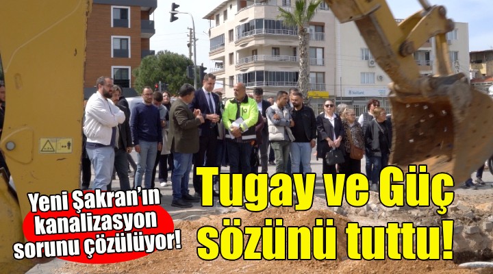 Tugay ve Güç sözünü tuttu... Yeni Şakran’ın kanalizasyon sorunu çözülüyor!