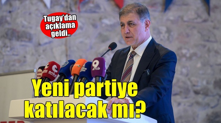 Tugay’dan açıklama geldi.. Yeni partiye katılacak mı?