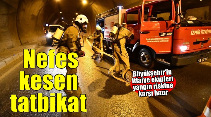 Tünelde nefes kesen tatbikat