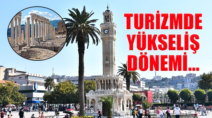 Turizmde İzmir’in yükseliş dönemi başladı...