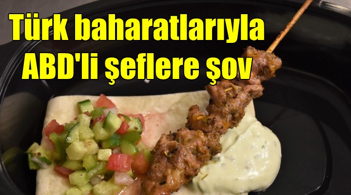 Türk baharatlarıyla ABD li şeflere şov!