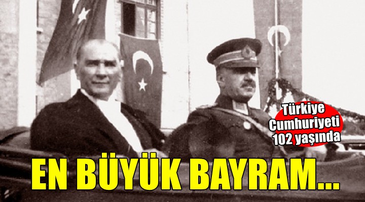 Türkiye Cumhuriyeti 102 yaşında
