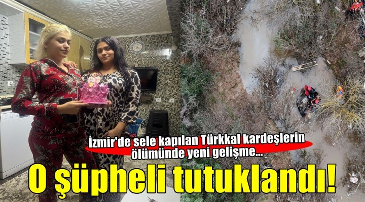 Türkkal kardeşlerin ölümüne ilişkin serbest bırakılan şüpheli tutuklandı