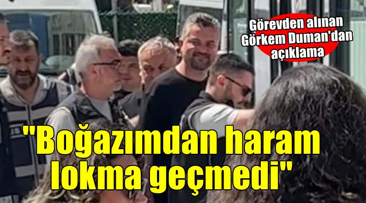 Tutuklu Başkan Duman'dan açıklama... ''Haram lokma boğazımdan geçmedi''