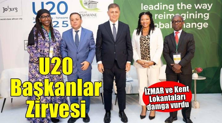 U20 Başkanlar Zirvesi’nde İZMAR ve Kent Lokantaları konuşuldu