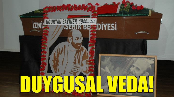 UĞURTAN SAYINER E DUYGUSAL VEDA!