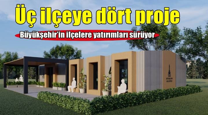 Üç ilçeye dört proje