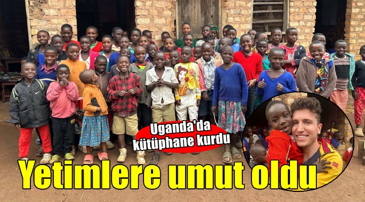 Uganda da kütüphane kurdu, yetimlere umut oldu