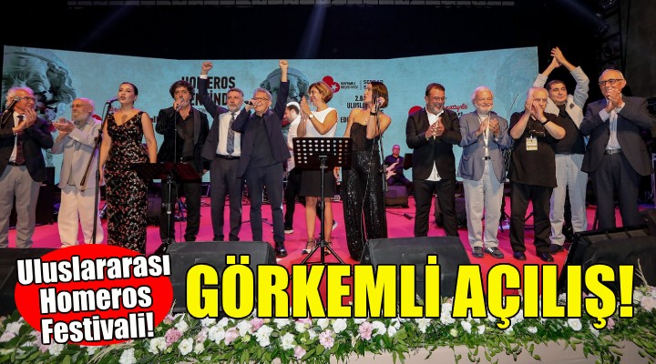 Uluslararası Homeros Festivali’ne görkemli açılış!