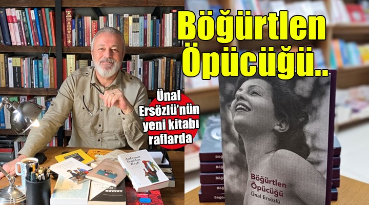Ünal Ersözlü’den tek şiirlik bir evren... Böğürtlen Öpücüğü raflarda...